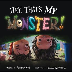 Hey, That's My Monster! -- Amanda Noll